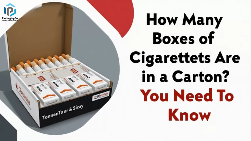 How Many Boxes of Cigarettes Are in a Carton Everything You Need to Know