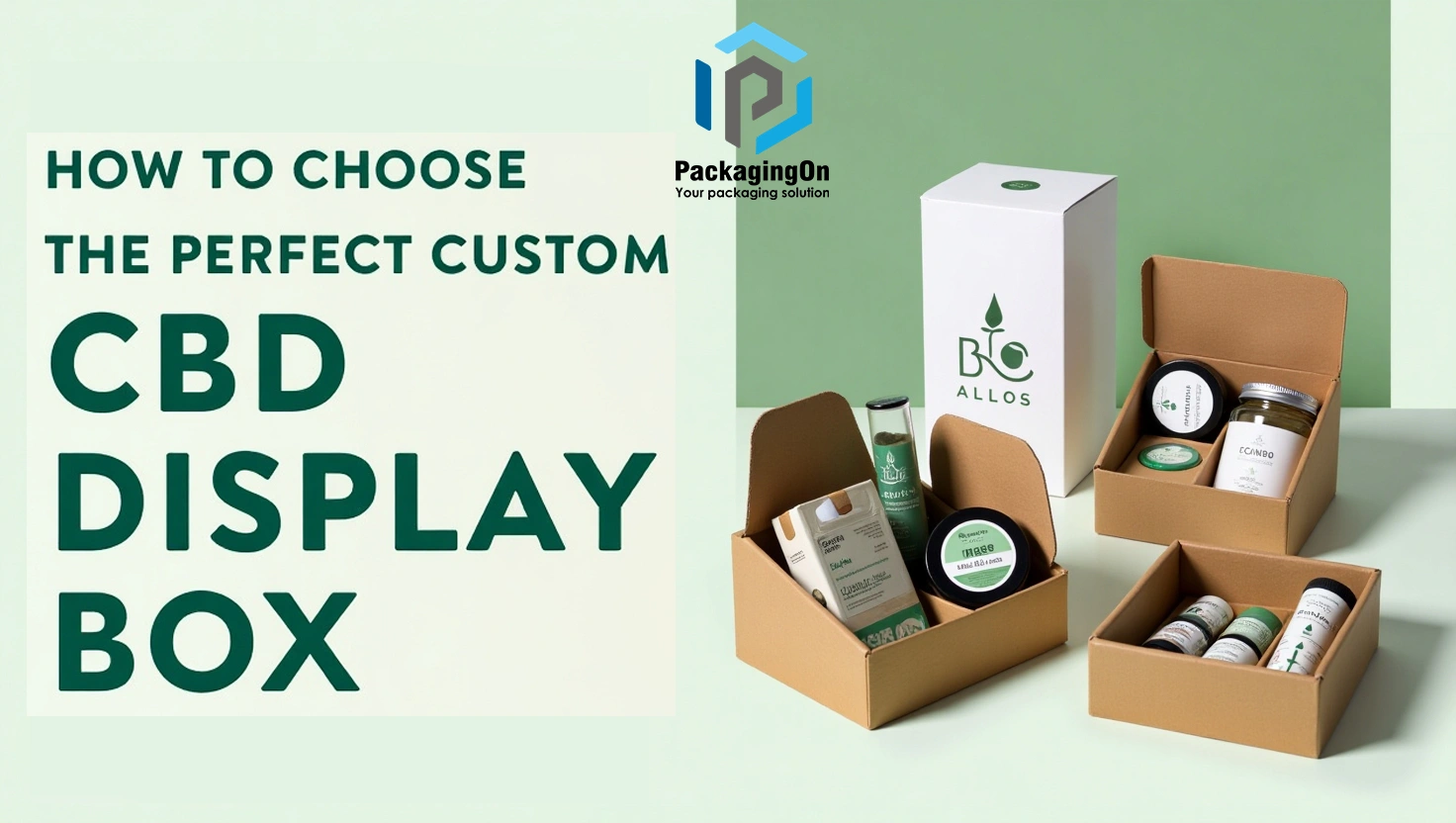 How to Choose the Perfect Custom CBD Display Box for Your Product