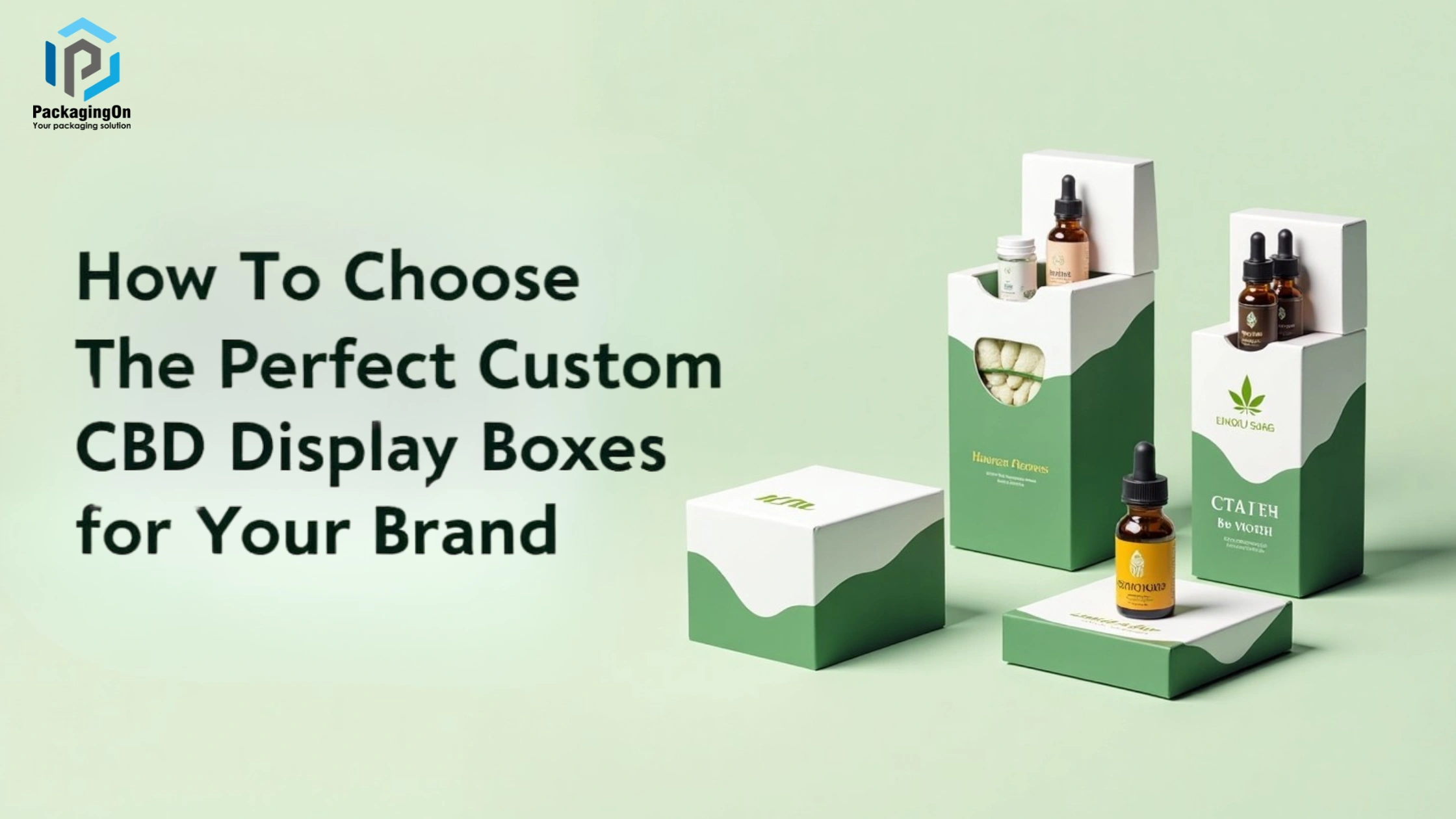 How to Choose the Perfect Custom CBD Display Boxes for Your Brand